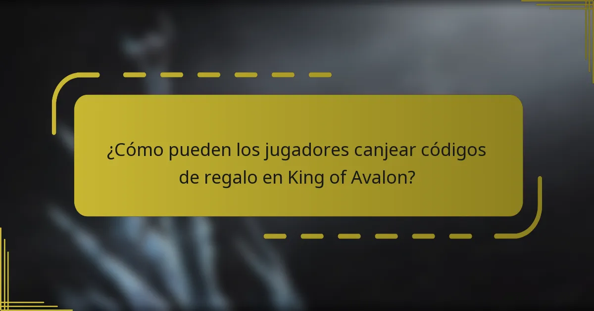 ¿Cómo pueden los jugadores canjear códigos de regalo en King of Avalon?