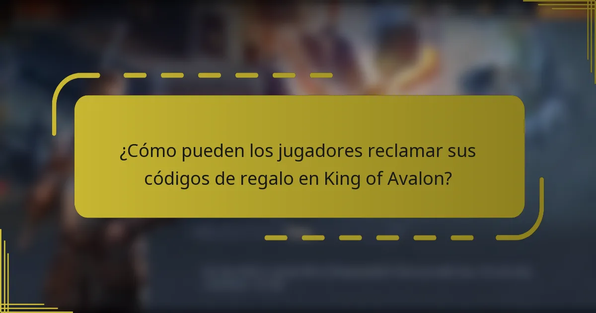 ¿Cómo pueden los jugadores reclamar sus códigos de regalo en King of Avalon?