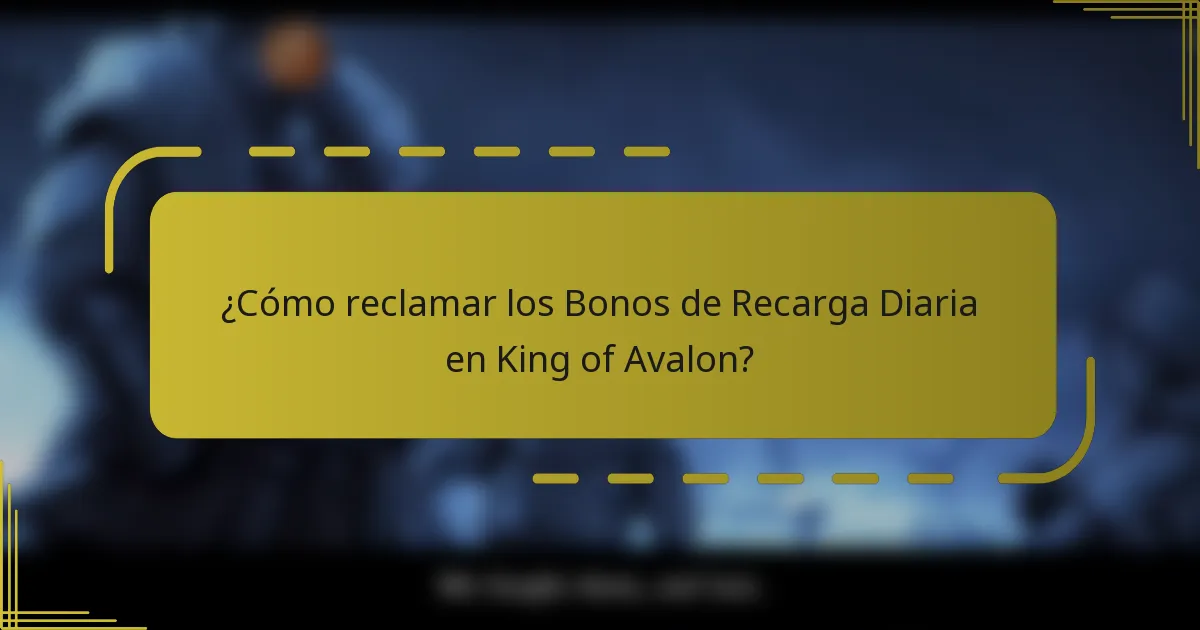 ¿Cómo reclamar los Bonos de Recarga Diaria en King of Avalon?