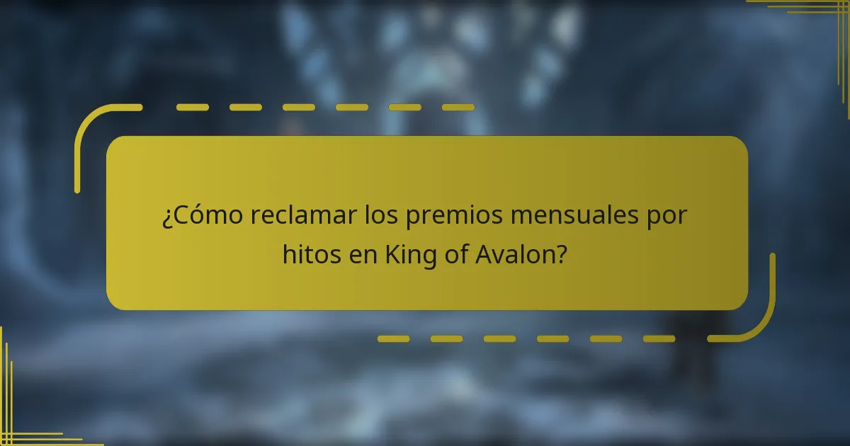 ¿Cómo reclamar los premios mensuales por hitos en King of Avalon?