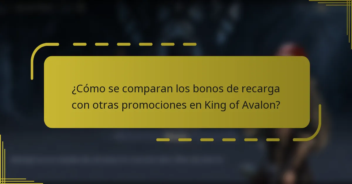 ¿Cómo se comparan los bonos de recarga con otras promociones en King of Avalon?