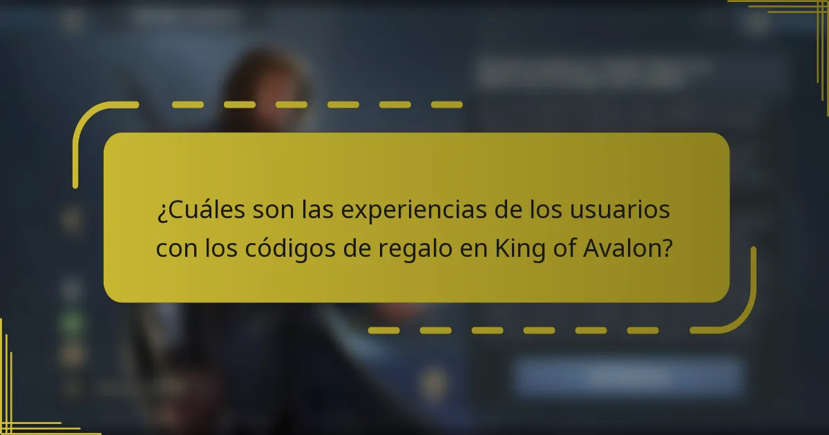 ¿Cuáles son las experiencias de los usuarios con los códigos de regalo en King of Avalon?