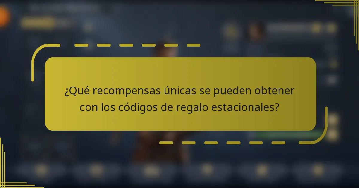 ¿Qué recompensas únicas se pueden obtener con los códigos de regalo estacionales?